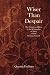 Wiser Than Despair