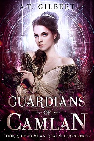 Guardians of Camlan: A LitRPG Adventure (Camlan Realm Book 3)