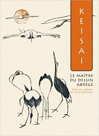 Keisai, le maître du dessin abrégé. Tous les albums de style ryakuga