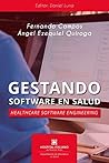Gestando Software en Salud: Healthcare software engineering (Spanish Edition)