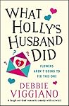What Holly's Husband Did by Debbie Viggiano