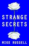 Strange Secrets by Mike Russell