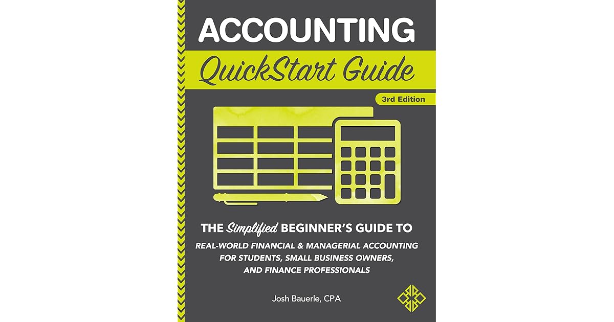 Accounting QuickStart Guide by Josh Bauerle