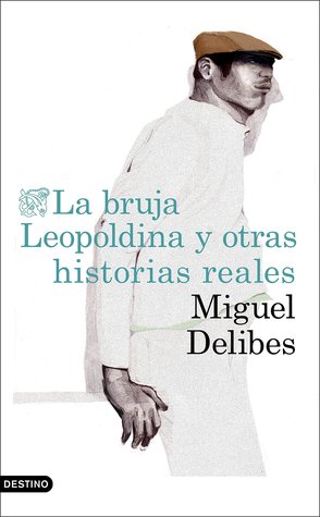 La bruja Leopoldina y otras historias reales (Paperback)