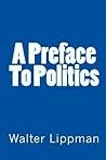 A Preface To Politics