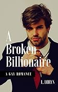 A Broken Billionaire