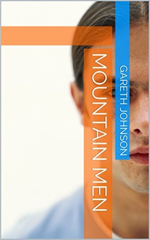 Mountain Men: Normal rules don't apply. (Kindle Edition)