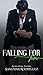 Falling For Him