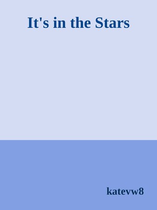 It's in the Stars (It's been Written in the Scars/On our Hearts)