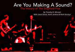 Are You Making A Sound? The History of The Stepford Five
