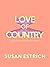 Love of Country by Susan Estrich