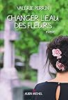 Book cover for Changer l'eau des fleurs