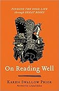 On Reading Well: Finding the Good Life through Great Books