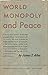 World Monopoly and Peace