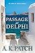 Passage at Delphi by A.K. Patch