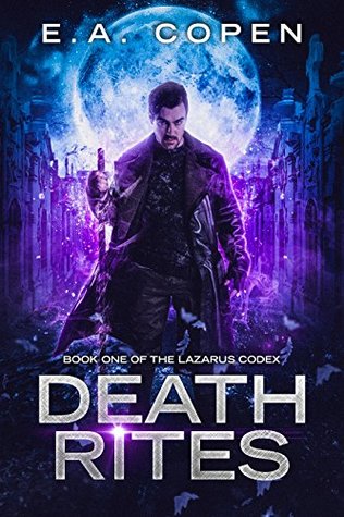 Death Rites (The Lazarus Codex, #1)