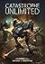 Catastrophe Unlimited