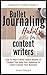 Bullet Journaling Habits For Content Writers: How To Write Twelve Months Of Content That Gets Your Audience To Listen & Grows Your Business (Copywriter’s Toolbox Book 2)