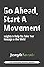 Go Ahead, Start A Movement:...