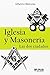Iglesia y Masonería: Las dos ciudades