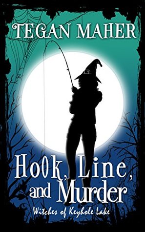 Hook, Line, and Murder (Witches of Keyhole Lake, #6)