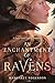 An Enchantment of Ravens