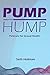 Pump While You Hump by Seth Holman