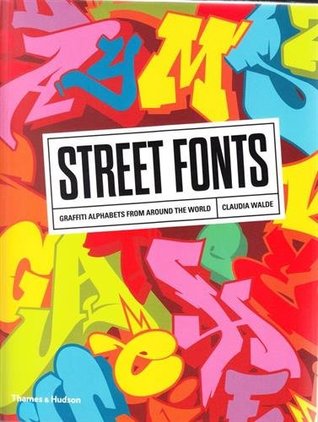 Street Fonts: Graffiti Alphabets from Around the World (Paperback)
