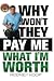 Why Won't They Pay Me What ...