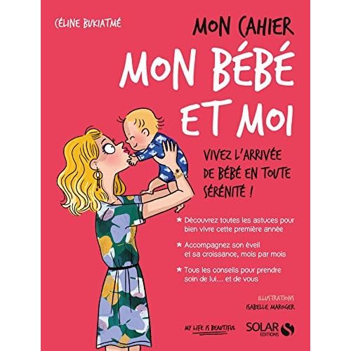 Mon Cahier Mon Bebe Et Moi By Celine Bukiatme