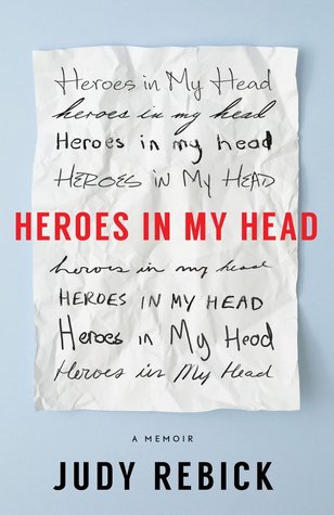 Heroes in my Head: A Memoir (Paperback)