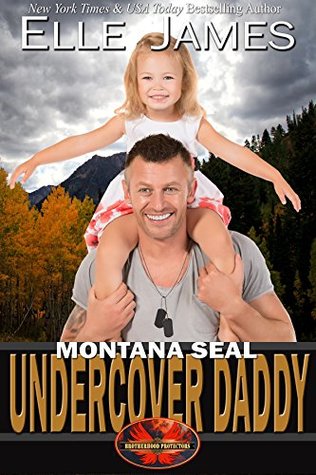 Montana SEAL Undercover Daddy (Brotherhood Protectors, #9)