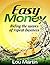 Easy Money: Riding the wave...
