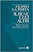 Il bene e gli altri. Dante e un'etica per il nuovo millennio by Filippo La Porta