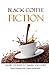 Black Coffee Fiction: Short...