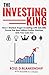 The Investing King: How I s...