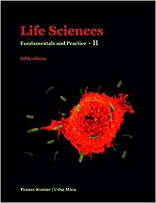 Life Sciences: Fundamentals and Practice - II: Fifth Edition (Kindle Edition)