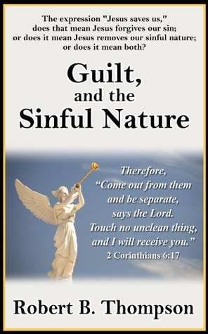 Guilt, and the Sinful Nature