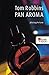 Pan Aroma by Tom Robbins