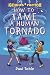 How to Tame a Human Tornado by Paul Tobin How to Tame a Human Tornado by Paul Tobin
