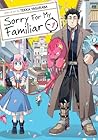 Sorry for My Familiar, Vol. 1 by Tekka Yaguraba
