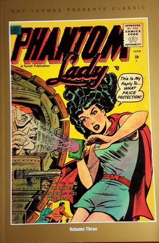 Roy Thomas Presents Classic Phantom Lady Volume Three (Paperback)