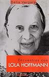Encuentros con Lola Hoffmann (Spanish Edition) Encuentros con Lola Hoffmann (Spanish Edition)