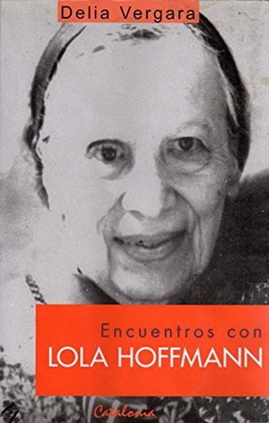 Encuentros con Lola Hoffmann (Spanish Edition)