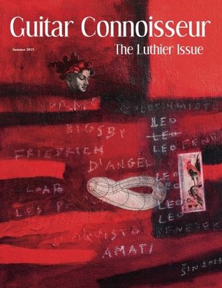 Guitar Connoisseur - The Luthier Issue - Summer 2015 (Paperback)