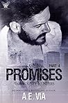 Promises Part 4 by A.E. Via Promises Part 4 by A.E. Via