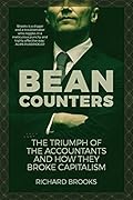 Bean Counters: The Triumph of the Accountants and How They Broke Capitalism