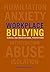 Workplace Bullying: Clinical and Organizational Perspectives