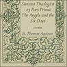 Summa Theologica - 03 Pars Prima, Angels and the Six Days Summa Theologica - 03 Pars Prima, Angels and the Six Days
