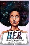 H.E.R.: Heaven's Epitome Realized